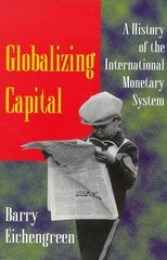 GLOBALIZING CAPITAL By Barry Eichengreen – Hardcover *Excellent Condition*