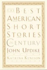The Best American Short Stories of the Century – Hardcover By John Updike – GOOD