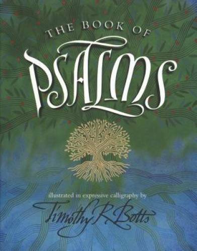 The Book of Psalms – Hardcover By Botts, Timothy R. – GOOD