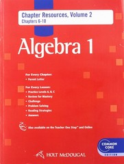 Holt McDougal Algebra 1: Common Core Chapter Resource Book with Answers, Vol…