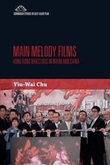 Main Melody Films: Hong Kong Directors In Mainland China