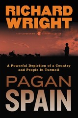 Pagan Spain: Richard Wright’s Powerful Social Commentary on Dictatorship, Op…