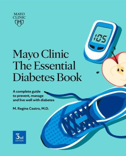 Mayo Clinic: The Essential Diabetes Book 3rd Edition: How to prevent – VERY GOOD