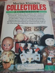 Collectibles, A Compendium by Marian Klamkin 1981 Hardcover 272 Pages