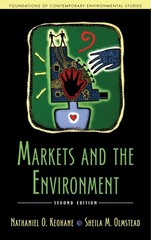 Markets and the Environment, Second Edition (Foundations Contemporary Enviro…