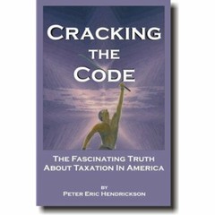 Cracking the Code : The Fascinating Truth about Taxation in America