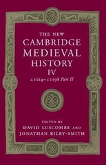New Cambridge Medieval History : C. 1024 – C. 1198, Paperback by Luscombe, Da…