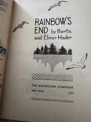 Rainbow’s End 1945 by Berta and Elmer Hader first edition 168 Pages Hardcover DJ
