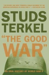 The Good War: An Oral History of World War II – Paperback – GOOD