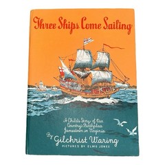 1974 Hardback Children’s History Book Three Ships Come Sailing Gilchrist Waring