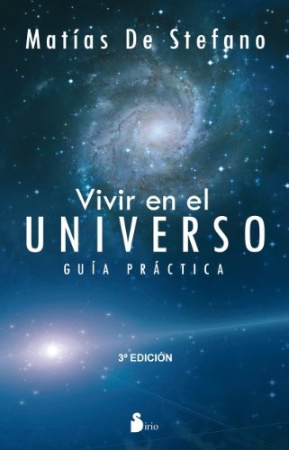 Vivir en el universo: Guia Practica – de Stefano, Matias – Sirio Editorial