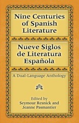 Nine Centuries of Spanish Literature: A Dual-Language Book by Seymour Resnick