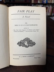 VTG Fair Play by Mrs Emma Dorothy Eliza Nevitte Southworth 1910s Hardcover. 6-2