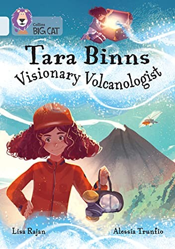 Tara Binns: Visionary Volcanologist: Band 17/Di, Rajan, Trunfio, Cat+-