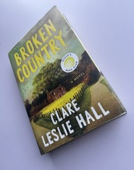 Broken Country by Clare Leslie Hall (HC Fiction Romance) Simon & Schuster 2025