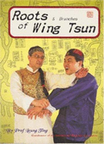 Roots and Branches of Wing Tsun by Ting Leung: Used