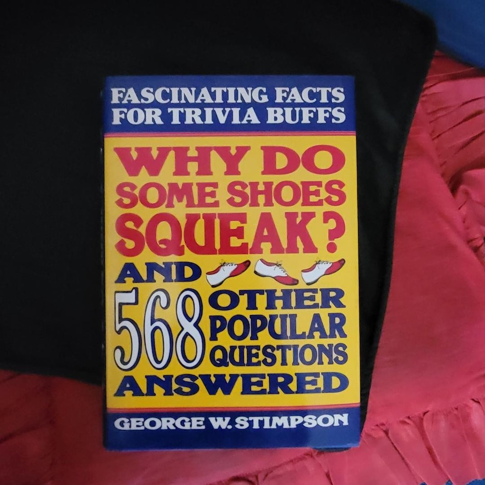 Why Do Shoes Squeak? & 568 Questions(1984, HC) Vintage – George S. Stimpson NEW