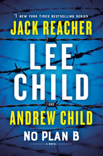 No Plan B: A Jack Reacher Novel – Hardcover By Child, Lee – VERY GOOD