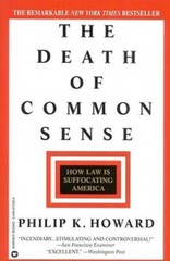 The Death of Common Sense: How Law is Suffocating America – Paperback – GOOD