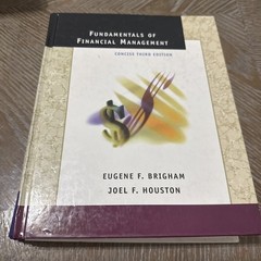 Fundamentals of Financial Management by Joel F. Houston and Eugene F. Brigham (