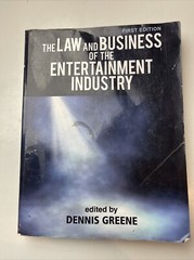 The Law and Business of the Entertainment Industry