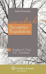 Securities Regulations: The Essentials by Choi, Stephen J.; Pritchard, A. C.