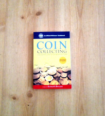 Coin Collecting: A Beginners Guide to the World of Coins by Kenneth Bressett