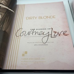 Dirty Blonde: The Diaries of Courtney Love , by Love Courtney 1st Ed 1st Print