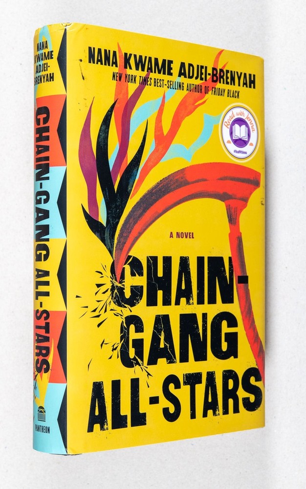 Nana Kwame Adjei-Brenyah / Chain-Gang All-Stars A Novel 1st Edition 2023