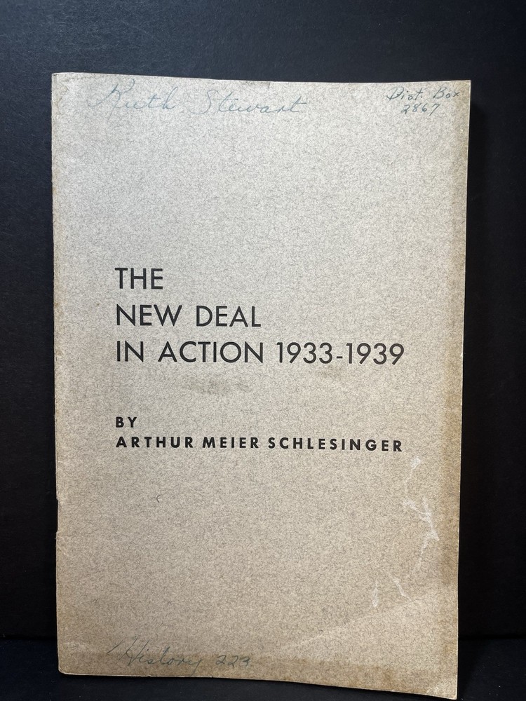 Arthur Meir Schlesinger 1940 Harvard University : The New Deal in Action
