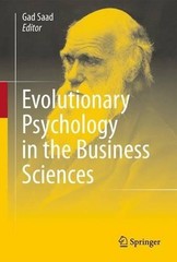 Gad Saad Evolutionary Psychology in the Business Science (Paperback) (UK IMPORT)