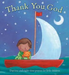 Thank You God: Daytime and Night-time Prayers for Little Childre
