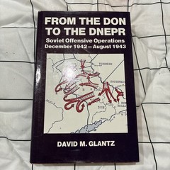 David Glantz 1991 From the Don to the Dnepr Soviet Offensive Operations HC w/DJ