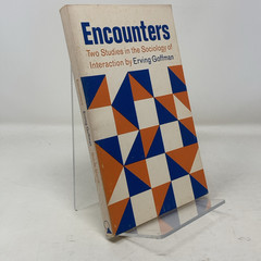 Encounters by Erving Goffman PB First Edition Very Good 1961