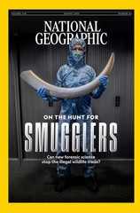 NATIONAL GEOGRAPHIC MAGAZINE | AUGUST 2025 | ON THE HUNT OF SMUGGLERS