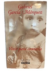 Gabriel Garcia Marquez~VIVIR PARA CONTARIA/ Signed/2nd Printing 2002 Fine/Finedj