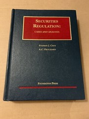 SECURITIES REGULATION: CASES AND ANALYSIS (UNIVERSITY Stephen J. Choi & A C L