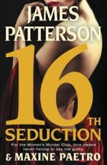 16th Seduction (Women’s Murder Club) – Hardcover By Patterson, James – GOOD