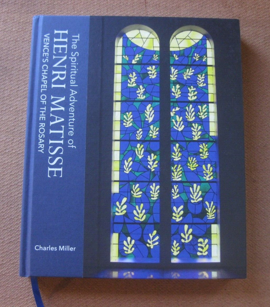 HENRI MATISSE Chapel of the Rosary Charles Miller – 1st 2024 HC art – NF