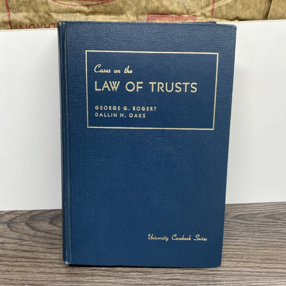 Cases on the Law of Trusts Bogert and Oaks Fourth Edition Foundation Press READ