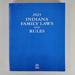 2023 Indiana Family Laws and Rules Thomson Reuters Law Reference Paperback B0451