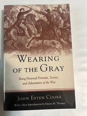 Wearing of the Gray Being Personal Portraits Cooke Civil War South Dixie