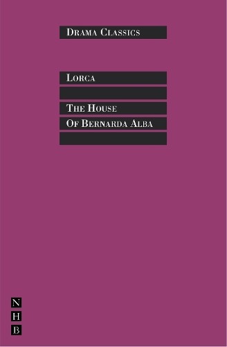 Federico García Lorca The House of Bernarda Alba (Paperback) Drama Classics