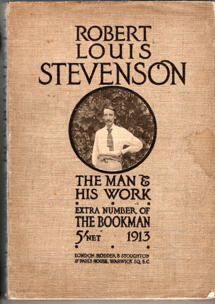 ROBERT LOUIS STEVENSON THE MAN & HIS WORK Extra Number Bookman 1913 vgc