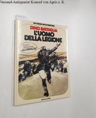 Un Uomo Un’Avventura : L’Uomo Della Legione : Numero 3 : Gennaio 1977 : Battagli