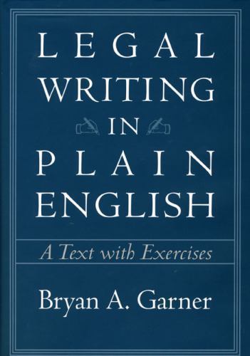 Legal Writing in Plain English: A Text wi- hardcover, Bryan A Garner, 0226284174