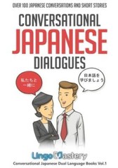 Conversational Japanese Dialogues: Over 100 Japanese Conversations and Sh – GOOD