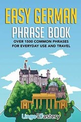 Easy German Phrase Book: Over 1500 Common Phrases For Everyday Us – VERY GOOD