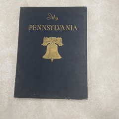 My Pennsylvania 1946 1st Edition HC Illustrated Penn Commonwealth History