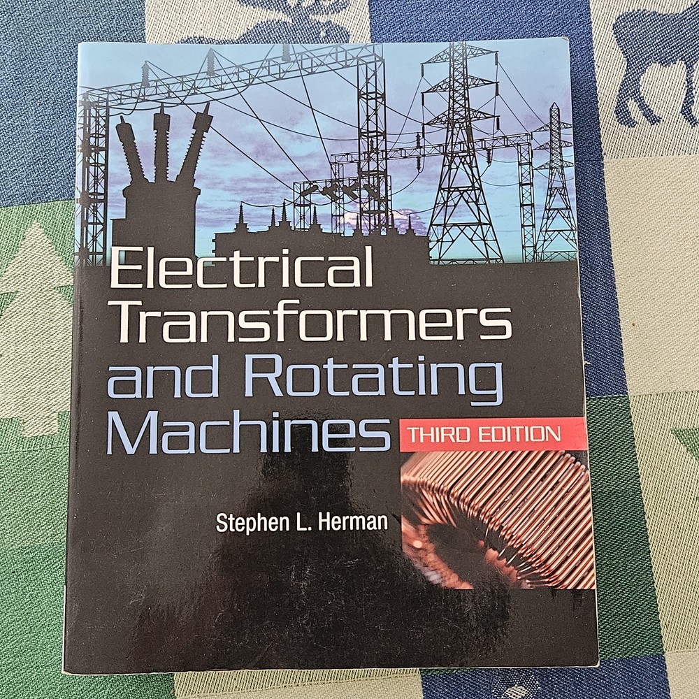Electrical Transformers and Rotating Machines by Stephen L. Herman Trade